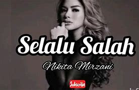 Lirik Lagu Selalu Salah Nikita Mirzani