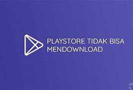 Playstore Tidak Bisa Download Apk