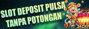 Situs Slot Togel Deposit Pulsa Tanpa Potongan